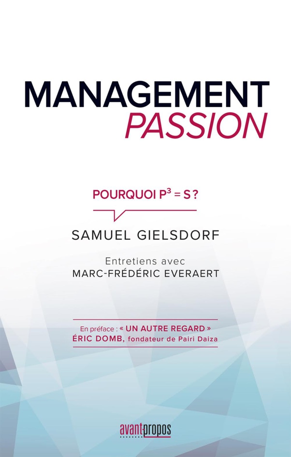 Management Passion… Pourquoi P³=S ? Management Passion… Pourquoi P³=S ?