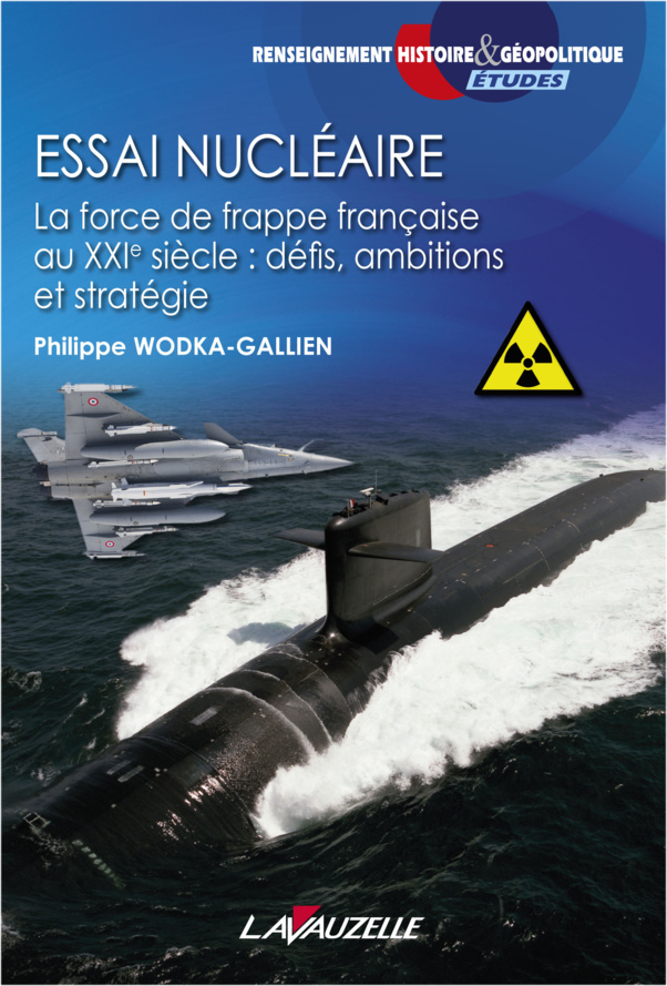 Essai nucléaire, la force de frappe française au XXIème siècle