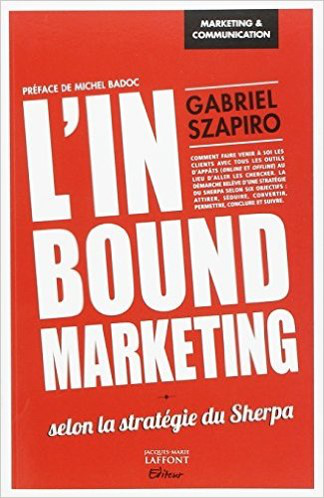 https://www.amazon.fr/Linbound-marketing-Selon-strat%C3%A9gie-Sherpa/dp/2361240769/ref=sr_1_2?ie=UTF8&qid=1493824465&sr=8-2&keywords=inbound+marketing